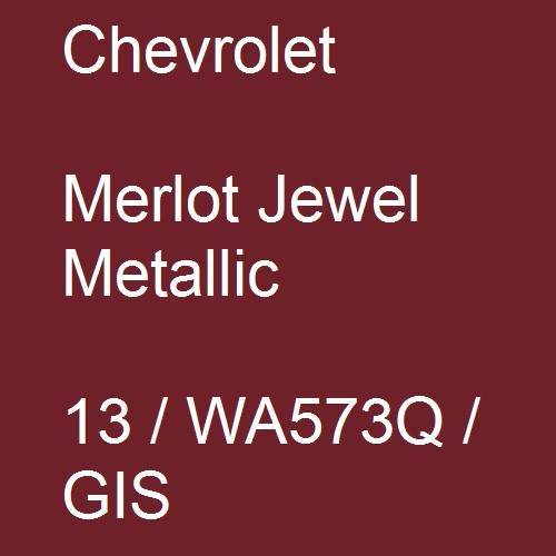 Chevrolet, Merlot Jewel Metallic, 13 / WA573Q / GIS.